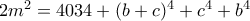 2m^2=4034+(b+c)^4+c^4+b^4