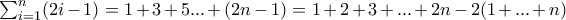 \sum_{i=1}^{n}(2i-1)=1+3+5...+(2n-1)= 1+2+3+...+2n-2(1+...+n)