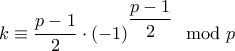 k \equiv \dfrac{p-1}{2}\cdot (-1)^{\dfrac{p-1}{2}} \mod p k \equiv \dfrac{p-1}{2}\cdot (-1)^{\dfrac{p-1}{2}} \mod p