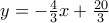 y = -\frac {4}{3}x+\frac {20}{3}
