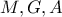 M,G,A