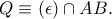 Q\equiv \left ( \epsilon  \right )\cap AB.
