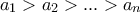 a_{1}>a_{2}>...>a_{n}