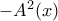 -A^2(x) -A^2(x)
