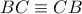BC\equiv CB
