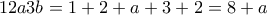 12a3b=1+2+a+3+2=8+a 12a3b=1+2+a+3+2=8+a