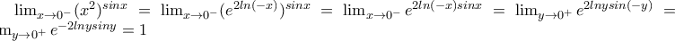 \lim_{x\rightarrow 0^-}(x^2)^{sinx}=\lim_{x\rightarrow 0^-}(e^{2ln(-x)})^{sinx}=\lim_{x\rightarrow 0^-}e^{2ln(-x) sinx}=\lim_{y\rightarrow 0^+}e^{2lny sin(-y)}=\lim_{y\rightarrow 0^+}e^{-2lny siny}=1
