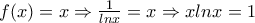 f(x)=x \Rightarrow \frac{1}{lnx}=x \Rightarrow xlnx=1
