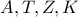 A,T,Z,K