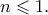 \; n \leqslant 1.