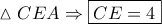 \displaystyle{\vartriangle CEA \Rightarrow \boxed{CE = 4}}