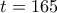 \displaystyle{t = 165}