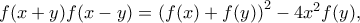 f(x+y)f(x-y)=\left(f(x)+f(y)\right)^{2}-4x^{2}f(y),