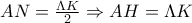 AN=\frac{\Lambda K}{2}\Rightarrow AH=\Lambda K