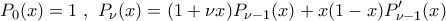 \displaystyle{P_0(x)=1 \,\, ,\,\, P_{\nu}(x)=(1+\nu x)P_{\nu-1}(x)+x(1-x)P'_{\nu-1}(x)}