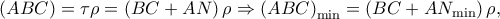 \left( {ABC} \right) = \tau \rho  = \left( {BC + AN} \right)\rho  \Rightarrow \left( {ABC} \right)_{\min }  = \left( {BC + AN_{\min } } \right)\rho ,