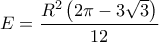 \displaystyle{E = \frac{{{R^2}\left( {2\pi  - 3\sqrt 3 } \right)}}{{12}}}