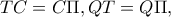 TC=C\Pi ,QT=Q\Pi , TC=C\Pi ,QT=Q\Pi ,