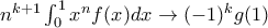 n^{k+1} \int_{0}^{1} x^n f(x)dx \rightarrow (-1)^kg(1)