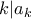 k|a_k