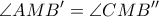 \displaystyle{ \angle AMB' = \angle CMB'' }