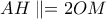 AH\parallel = 2OM