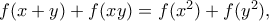 f(x+y)+f(xy)=f(x^{2})+f(y^{2}) ,