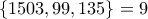 \{1503, 99 , 135 \} = 9 \{1503, 99 , 135 \} = 9