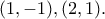 \displaystyle{(1,-1),(2,1).}