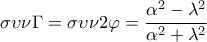 \displaystyle{\sigma \upsilon \nu \Gamma  = \sigma \upsilon \nu 2\varphi  = \frac{{{\alpha ^2} - {\lambda ^2}}}{{{\alpha ^2} + {\lambda ^2}}}}