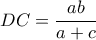 DC= \dfrac{ab}{a+c}  DC= \dfrac{ab}{a+c}