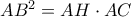 A{B^2} = AH \cdot AC