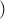 \right{)} \right{)}