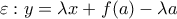 \varepsilon:y=\lambda x+f(a)-\lambda a