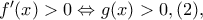 f{'}(x)> 0\Leftrightarrow g(x)> 0,(2),