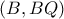 (B,BQ)