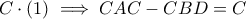 C\cdot (1)\implies CAC-CBD=C C\cdot (1)\implies CAC-CBD=C