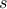 s 