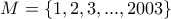 M=\left\{1,2,3,...,2003 \right\} M=\left\{1,2,3,...,2003 \right\}