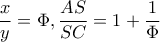 \dfrac{x}{y}=\Phi ,\dfrac{AS}{SC}=1+\dfrac{1}{\Phi } \dfrac{x}{y}=\Phi ,\dfrac{AS}{SC}=1+\dfrac{1}{\Phi }