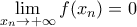 \displaystyle{\lim_{x_n\rightarrow +\infty}f(x_n)=0}