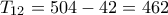 T_{12} = 504-42 = 462