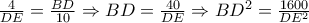 \frac{4}{DE}=\frac{BD}{10}\Rightarrow BD=\frac{40}{DE}\Rightarrow BD^2=\frac{1600}{DE^2}