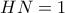HN=1