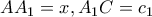 AA_1=x, A_1C=c_1