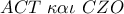ACT\,\,\kappa \alpha \iota \,\,CZO